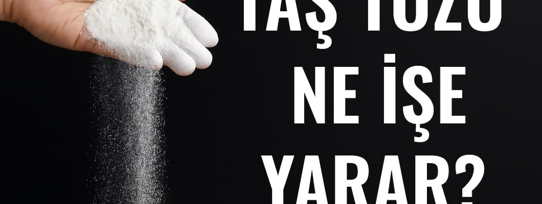 Taş Tozu Ne İşe Yarar?